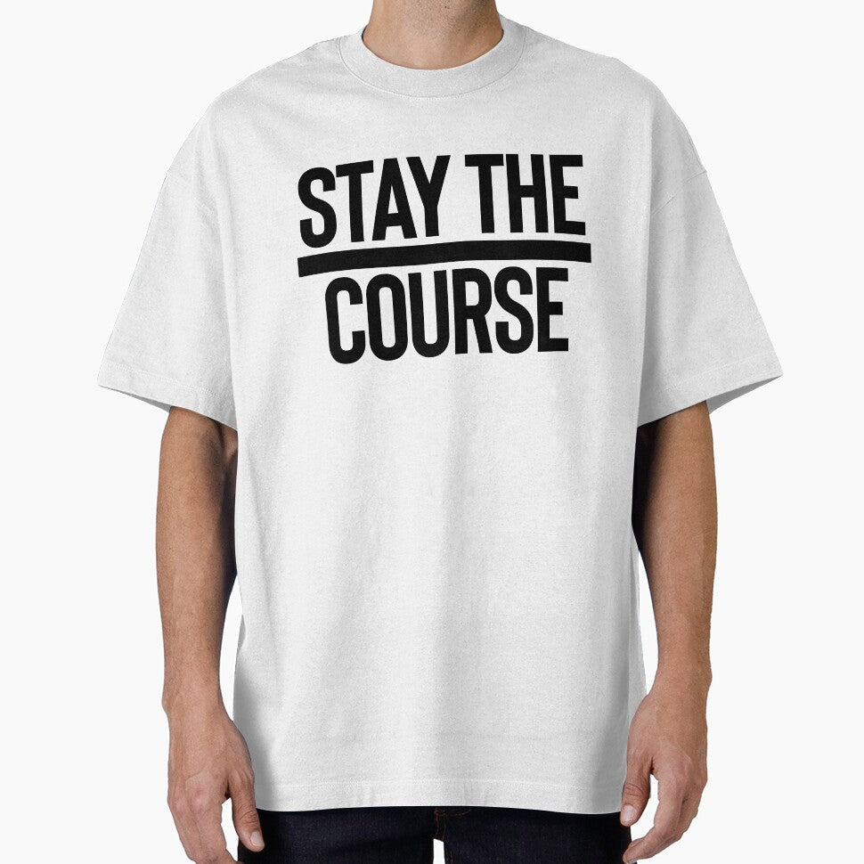 Stay The Course Motivation Quote Mantra by - Adult & Kids T-Shirts, Sweatshirts & Hoodies apparel design preview 1