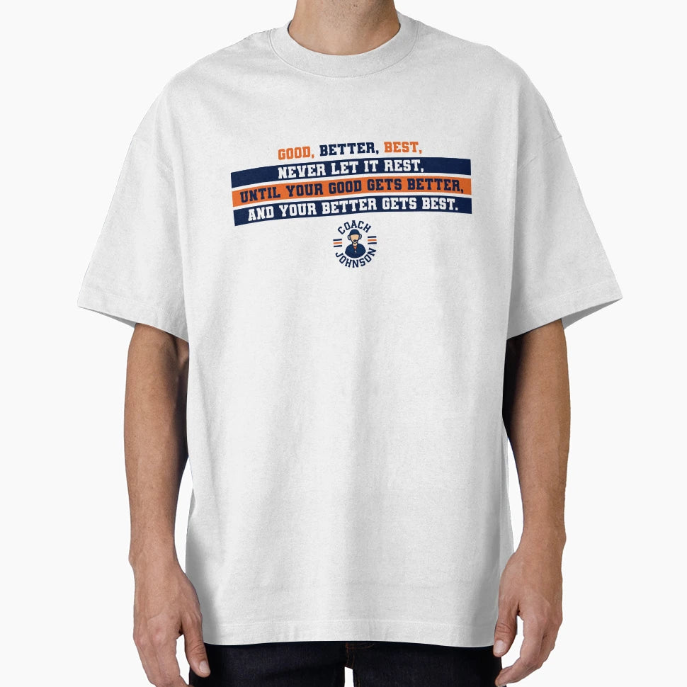 Coach Ben Johnson Good Better T-Shirt - Casual Everyday Wear for Adults - T-Shirt, Sweatshirt, Hoodie