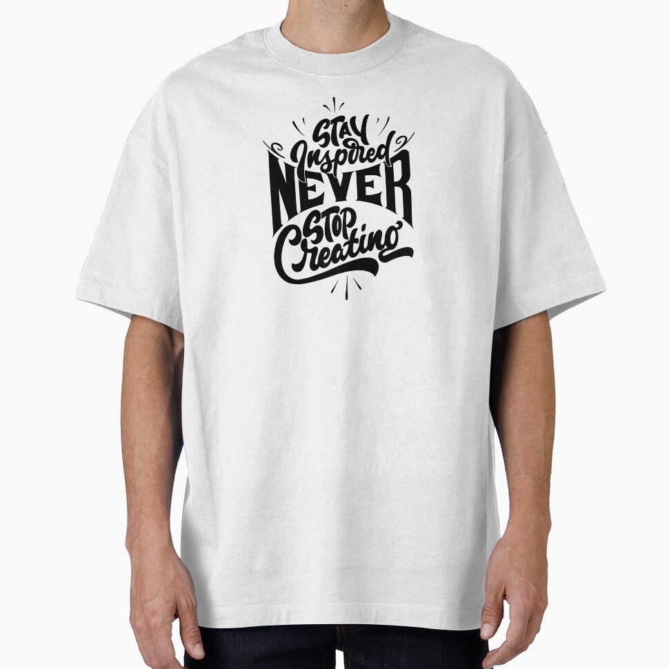 Stay inspired never stop creating by WildndUnique - Adult & Kids T-Shirts, Sweatshirts & Hoodies apparel design preview 1