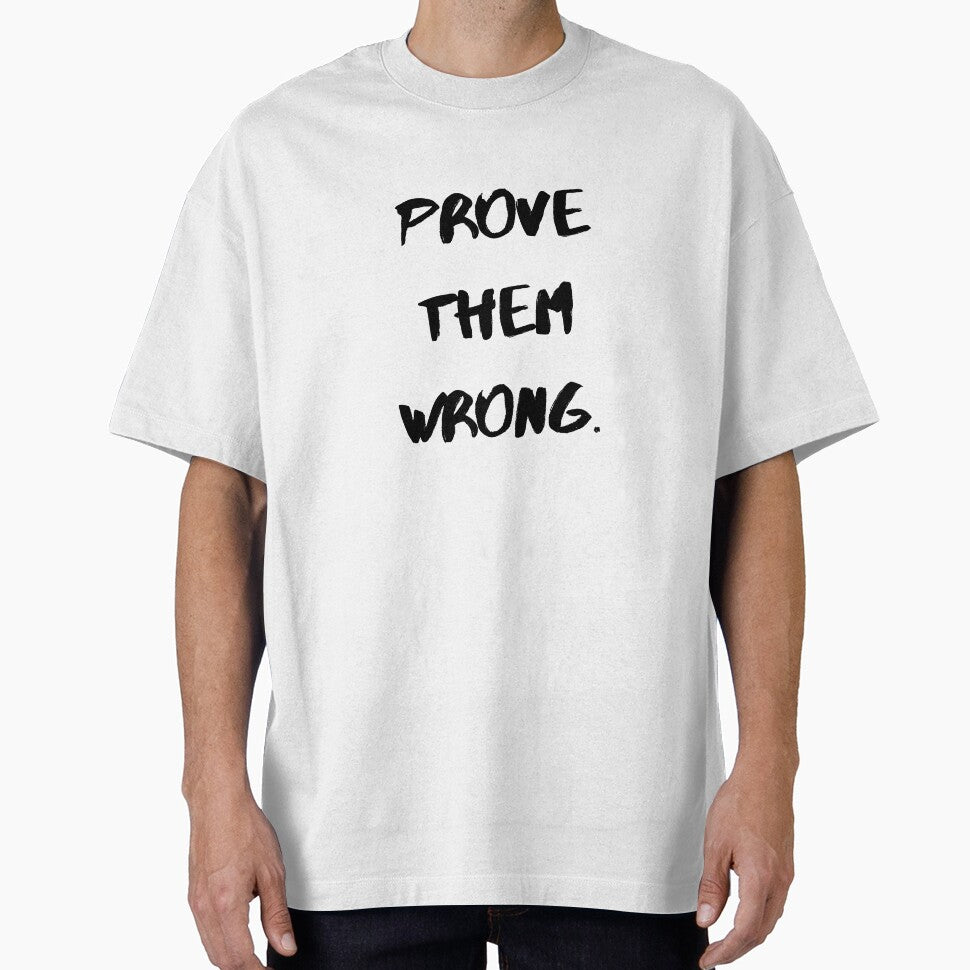 Motivational Quotes For Success "Prove Them Wrong" by - Adult & Kids T-Shirts, Sweatshirts & Hoodies apparel design preview 1