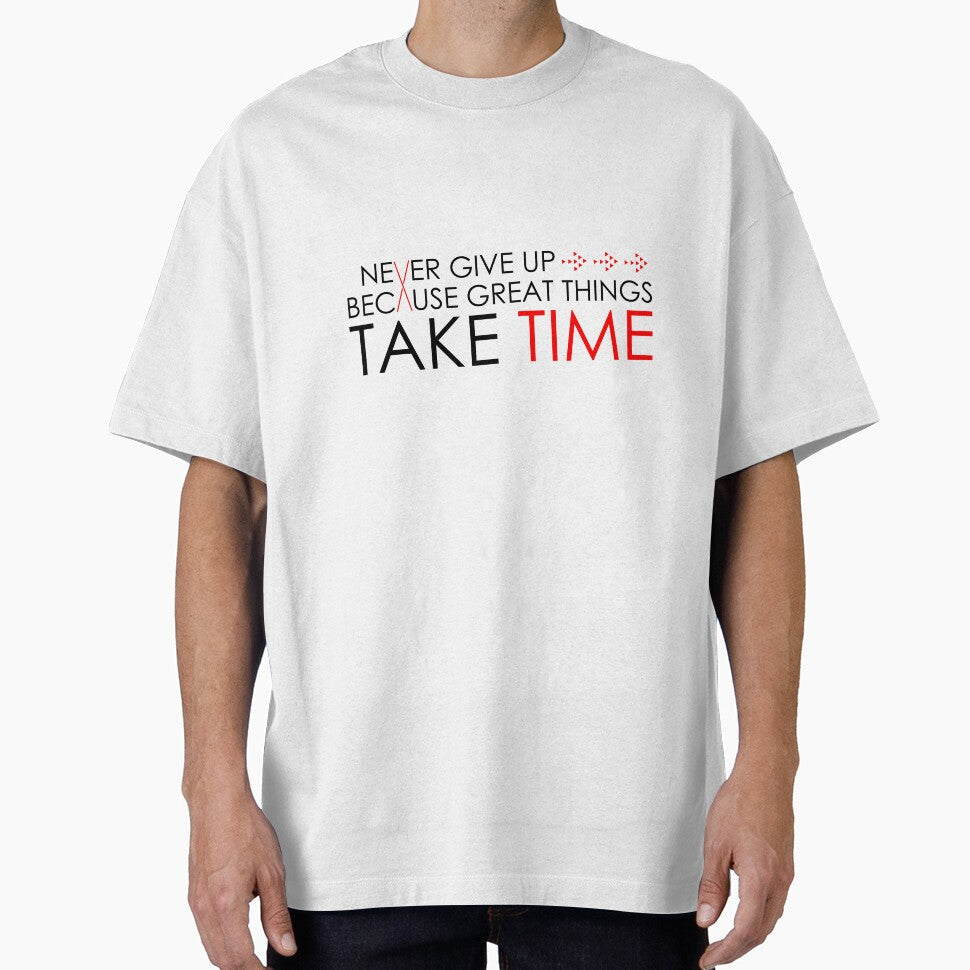 Never Give Up Because Great Things Take Time by - Adult & Kids T-Shirts, Sweatshirts & Hoodies apparel design preview 1