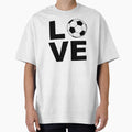 Soccer Football Love Gifts T-Shirt - Casual Everyday Wear Men Women - T-Shirt, Sweatshirt, Hoodie