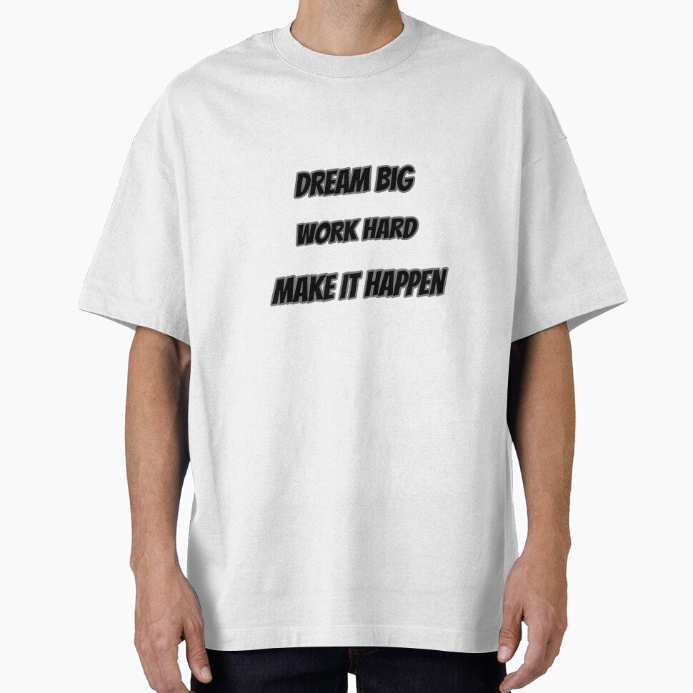 Dream Big Work Hard Make It Happen by Saim776 - Adult & Kids T-Shirts, Sweatshirts & Hoodies apparel design preview 1