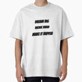 Dream Big Work Hard Make It Happen by Saim776 - Adult & Kids T-Shirts, Sweatshirts & Hoodies apparel design preview 1