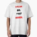 Dream Big Party Bigger Motivational Inspirational by - Adult & Kids T-Shirts, Sweatshirts & Hoodies apparel design preview 1