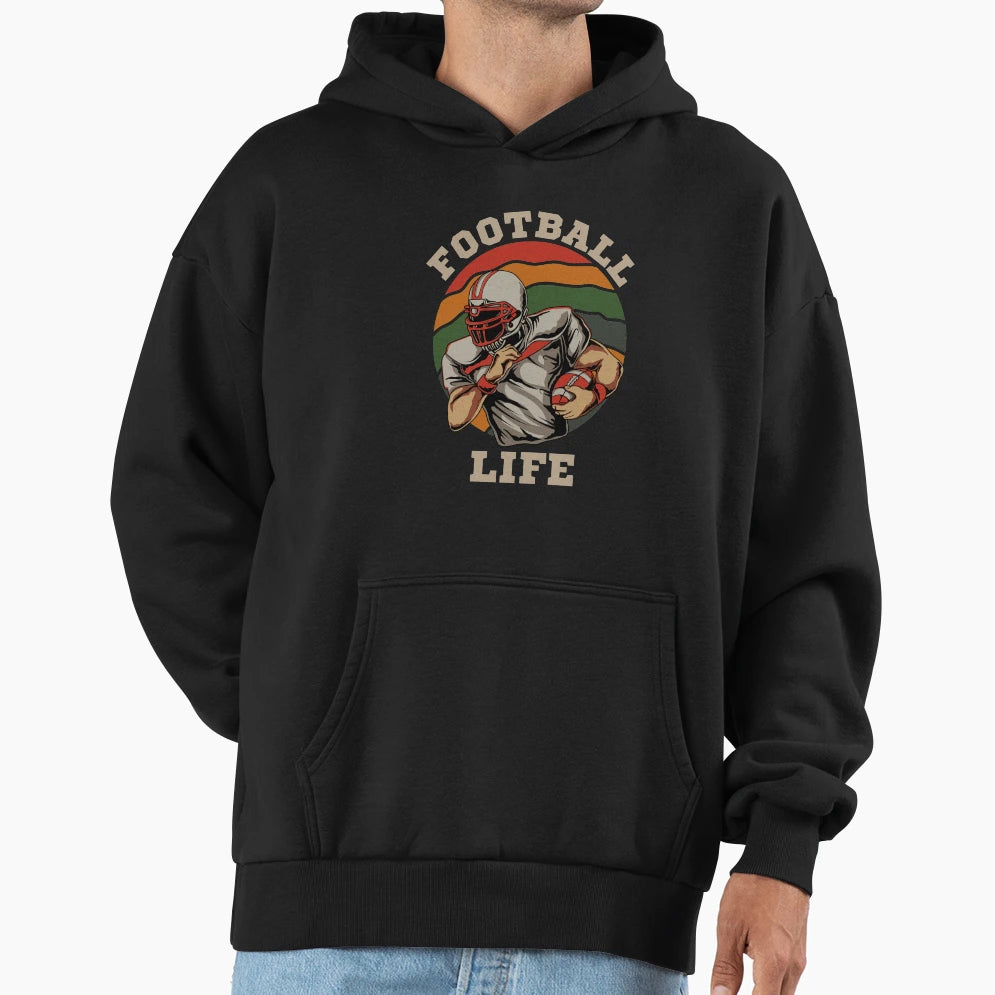 Football Life Hoodie - Streetwear Style Unisex - T-Shirt, Sweatshirt, Hoodie