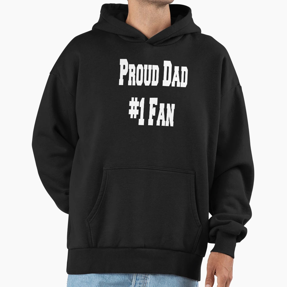 Proud Dad 1 Fan Daddys Player Hoodie - Streetwear Style Men Women - T-Shirt, Sweatshirt, Hoodie