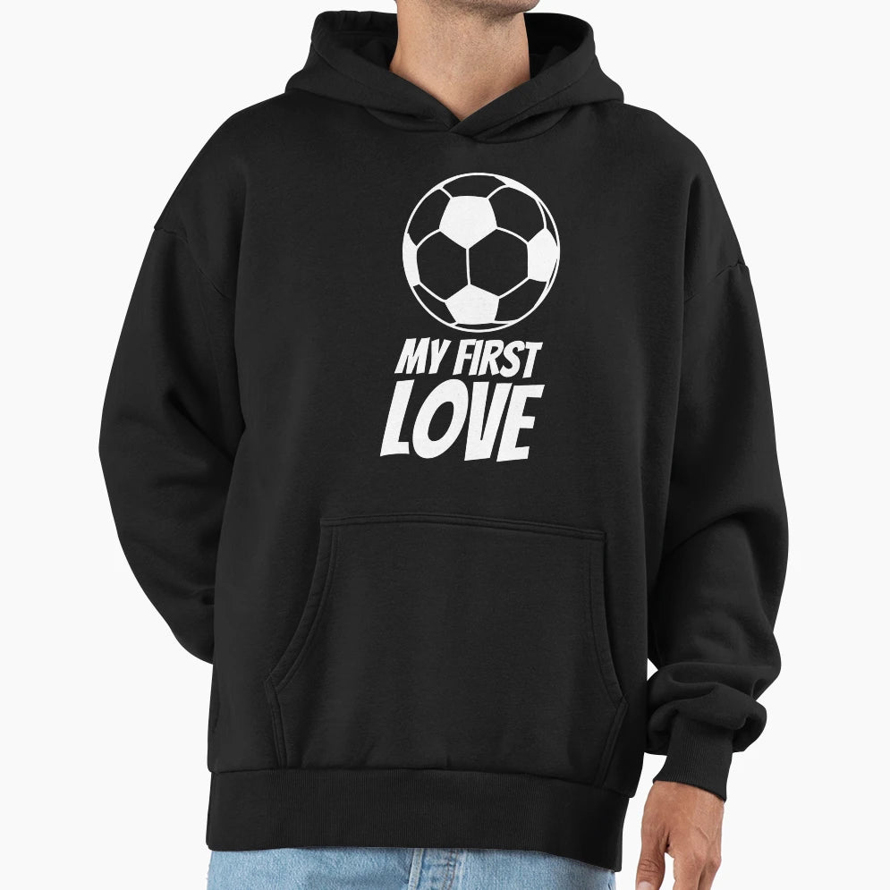 My First Love Soccer Forever Hoodie - Minimalist Print Men Women - T-Shirt, Sweatshirt, Hoodie