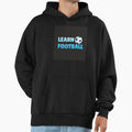Learn Football Hoodie - Fun Novelty Design for Adults - T-Shirt, Sweatshirt, Hoodie