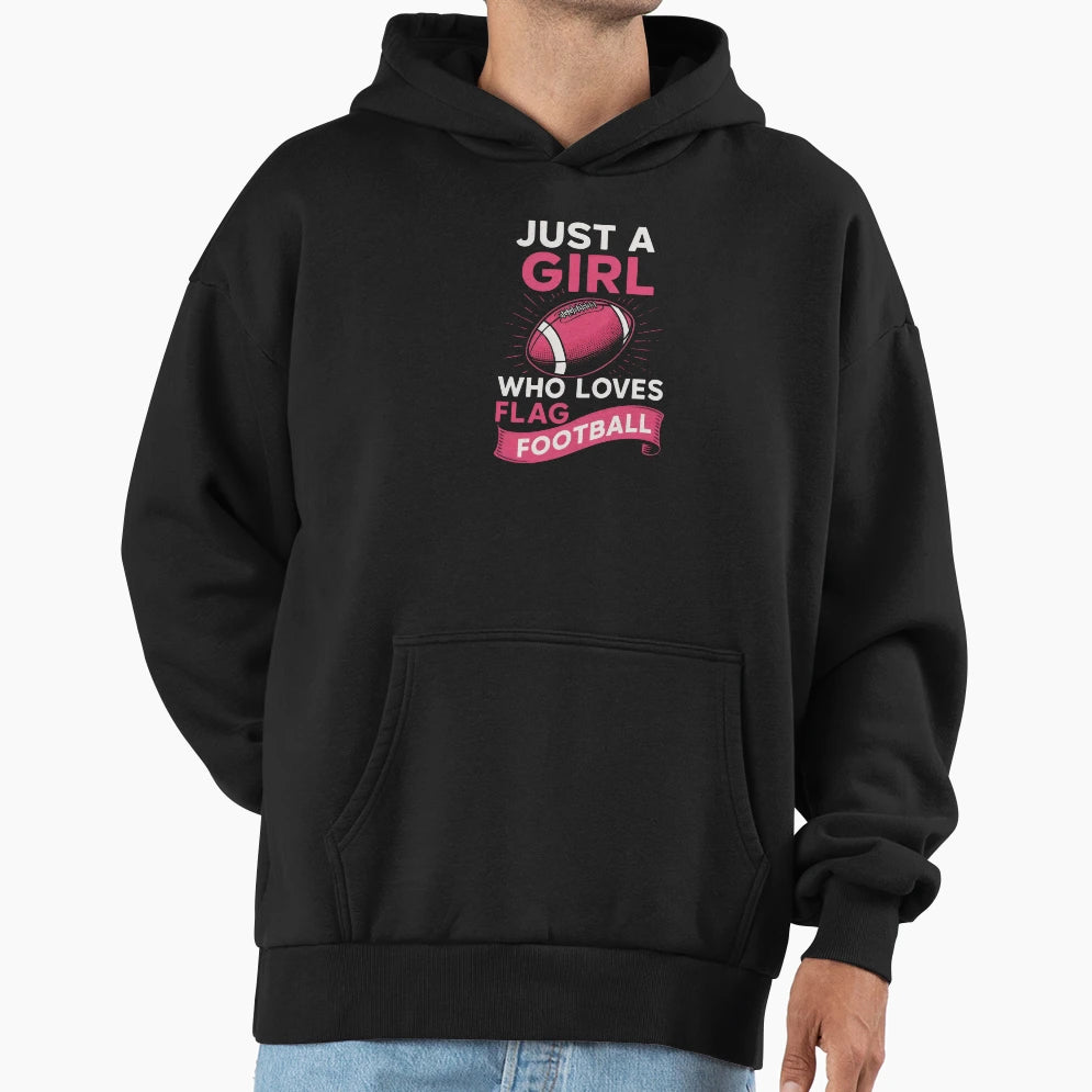 Just Who Loves Flag Football Hoodie - Casual Everyday Wear Men Women - T-Shirt, Sweatshirt, Hoodie