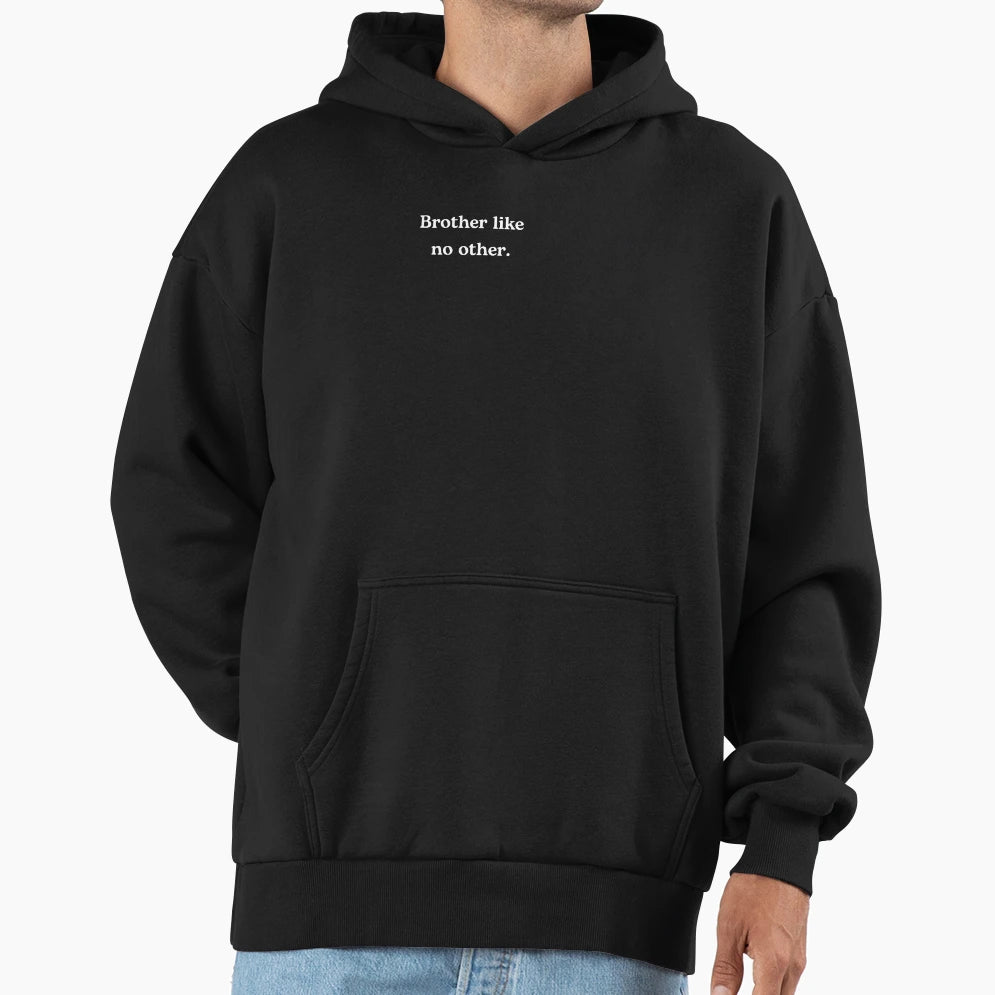 Brother Like No Other Hoodie - Minimalist Print for Adults - T-Shirt, Sweatshirt, Hoodie