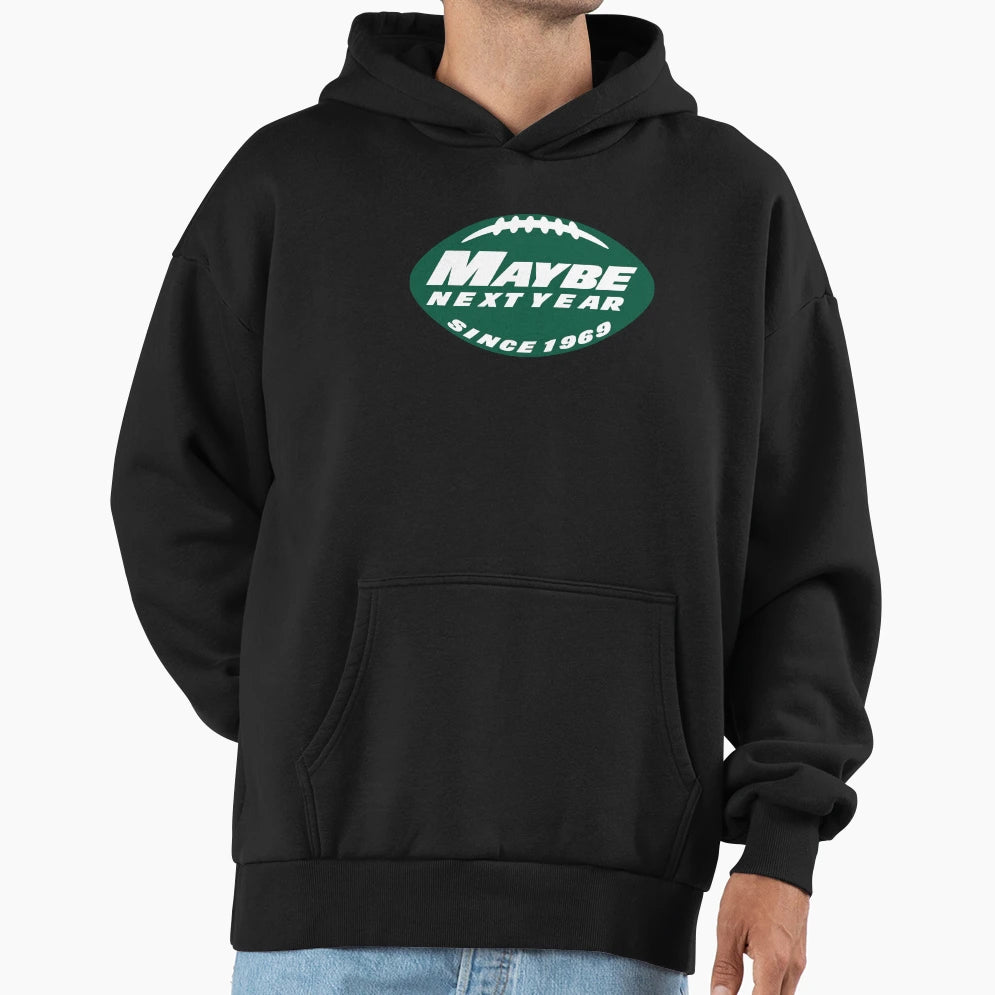Maybe Next Year Jets Hoodie - Minimalist Print Men Women - T-Shirt, Sweatshirt, Hoodie