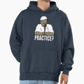 Allen Iverson Practice Hoodie - Streetwear Style Men Women - T-Shirt, Sweatshirt, Hoodie