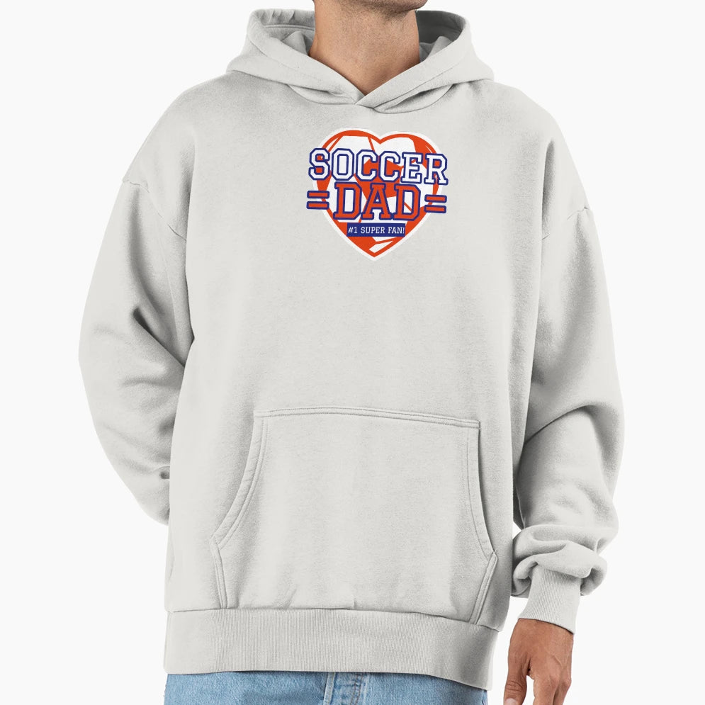 Soccer Dad 1 Super Fan Hoodie - Casual Everyday Wear Unisex - T-Shirt, Sweatshirt, Hoodie