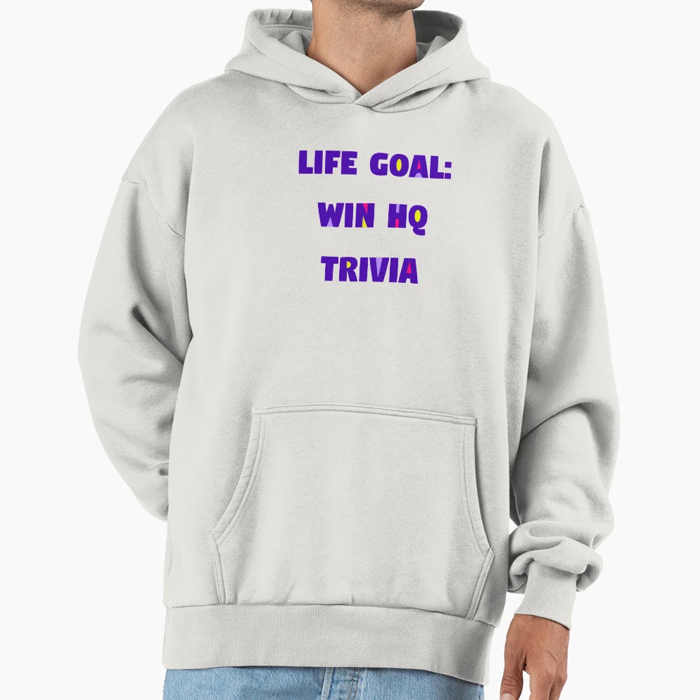 Life Goal Win Hq Hoodie - Unique Graphic Unisex - T-Shirt, Sweatshirt, Hoodie