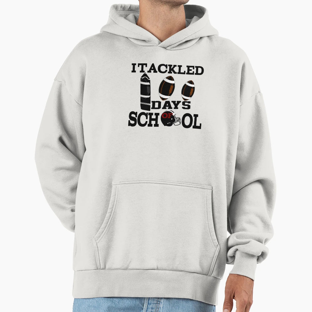 I Tackled 100Days School Hoodie - Trendy Graphic Men Women - T-Shirt, Sweatshirt, Hoodie