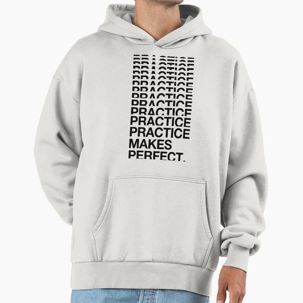 Practice Makes Hoodie - Streetwear Style for Adults - T-Shirt, Sweatshirt, Hoodie