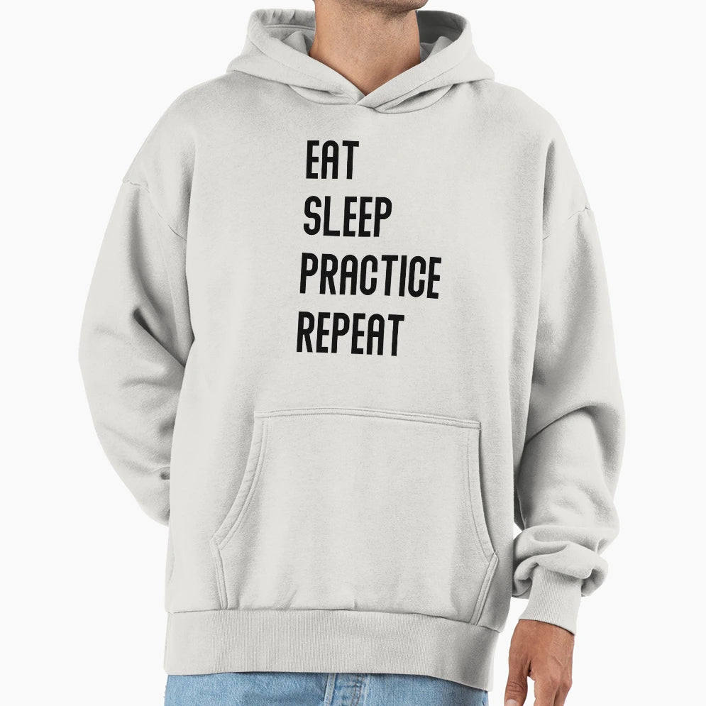 Eat Sleep Practice Repeat Hoodie - Trendy Graphic Unisex - T-Shirt, Sweatshirt, Hoodie