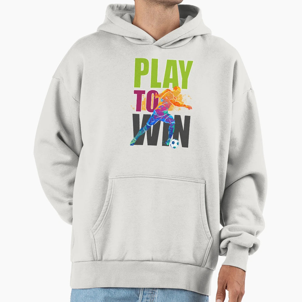 Play To Win Hoodie - Casual Everyday Wear Men Women - T-Shirt, Sweatshirt, Hoodie
