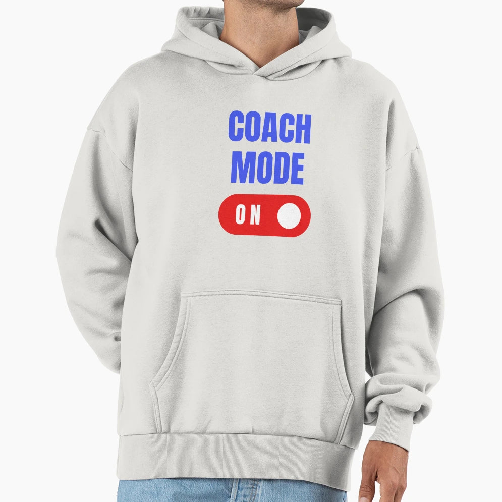 Coach Mode Gift Coach Funny Coach Hoodie - Novelty Apparel Unisex - T-Shirt, Sweatshirt, Hoodie
