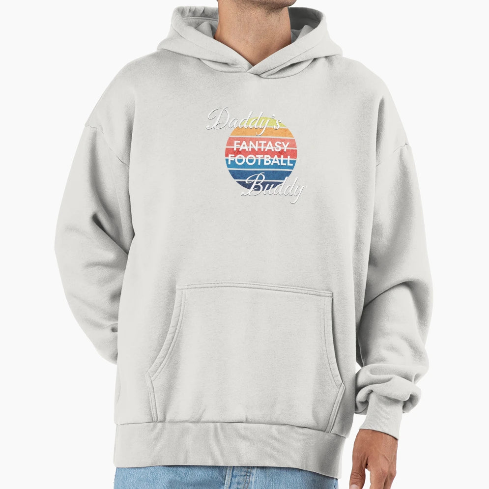 Daddys Fantasy Football Buddy Hoodie - Casual Everyday Wear for Adults - T-Shirt, Sweatshirt, Hoodie