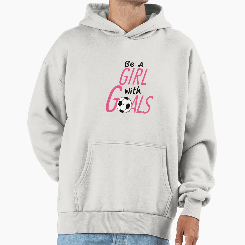 Soccer Be Goals Soccer Hoodie - Fun Novelty Design Unisex - T-Shirt, Sweatshirt, Hoodie