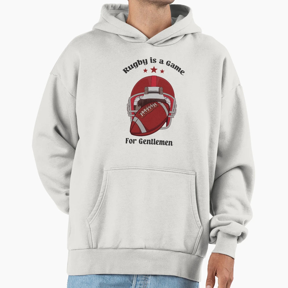 Rugby Is Game Gentlemen Hoodie - Custom Art Print Men Women - T-Shirt, Sweatshirt, Hoodie