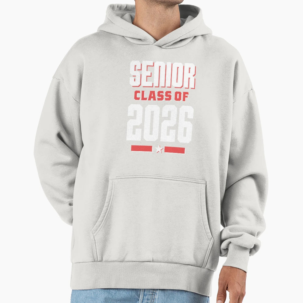 Senior Class 2026 Hoodie - Streetwear Style for Adults - T-Shirt, Sweatshirt, Hoodie