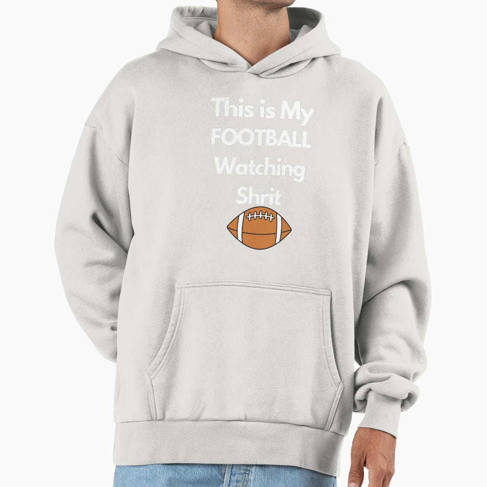 This Is My Football Watching T-Shirt - Fun Novelty Design Men Women - T-Shirt, Sweatshirt, Hoodie