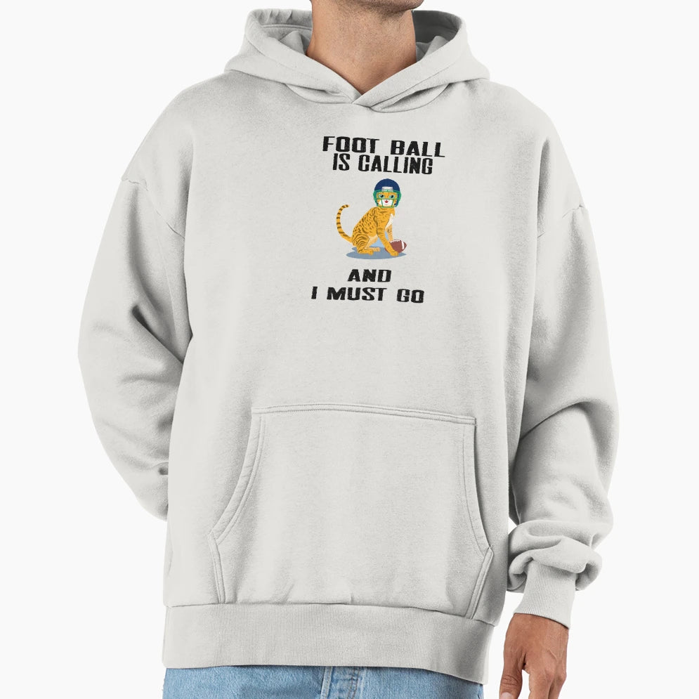 Football Is Calling And I Must Go Hoodie - Fun Novelty Design Unisex - T-Shirt, Sweatshirt, Hoodie