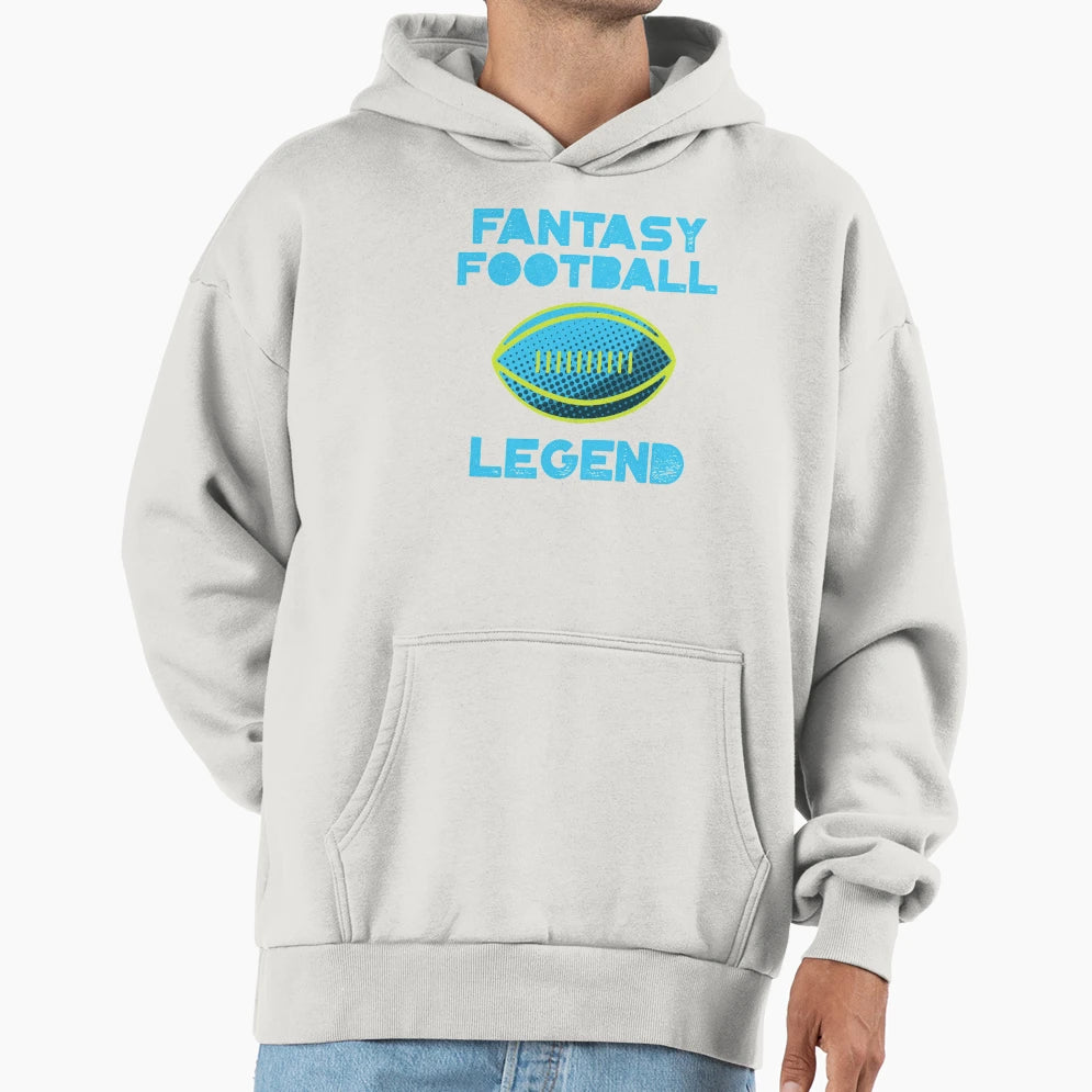 Fantasy Football Legend Hoodie - Trendy Graphic Unisex - T-Shirt, Sweatshirt, Hoodie