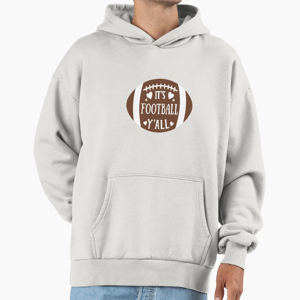 Its Football Yall Nfl Hoodie - Casual Everyday Wear Unisex - T-Shirt, Sweatshirt, Hoodie