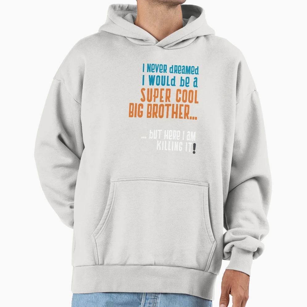 Super Big Brother Hoodie - Custom Art Print Unisex - T-Shirt, Sweatshirt, Hoodie