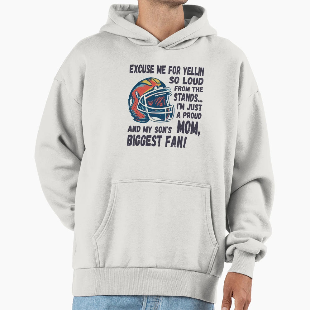 Excuse Me Yellin So Loud Football Mom Hoodie - Trendy Graphic for Adults - T-Shirt, Sweatshirt, Hoodie