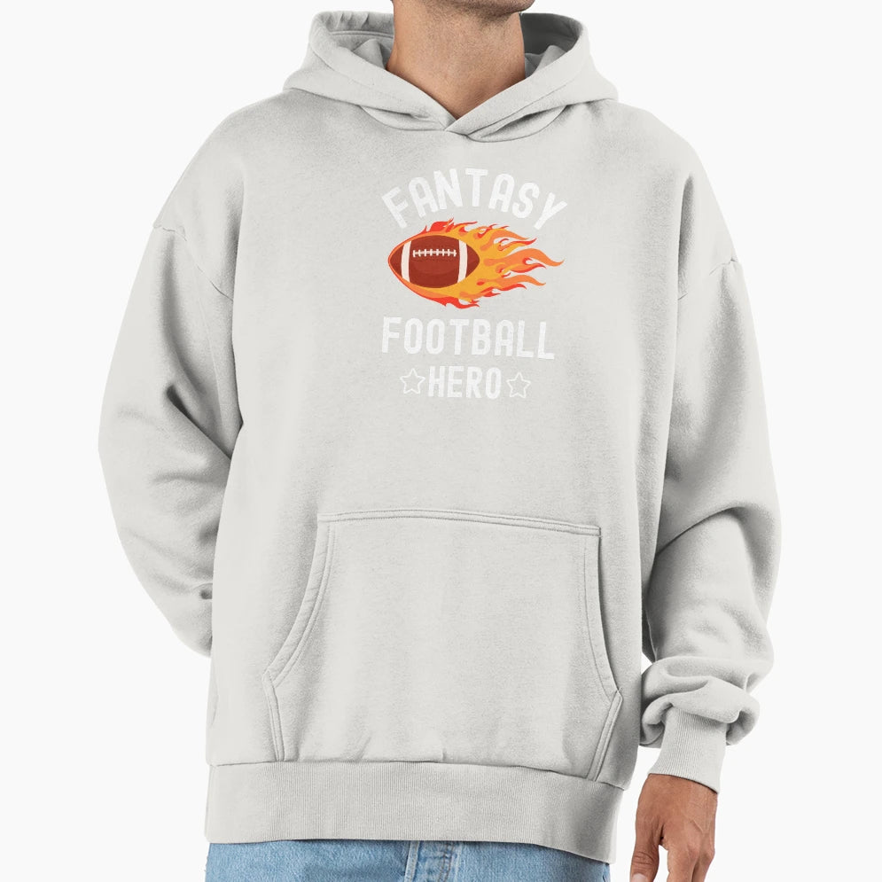 Hero From Fantasy Football Hoodie - Graphic Print Men Women - T-Shirt, Sweatshirt, Hoodie