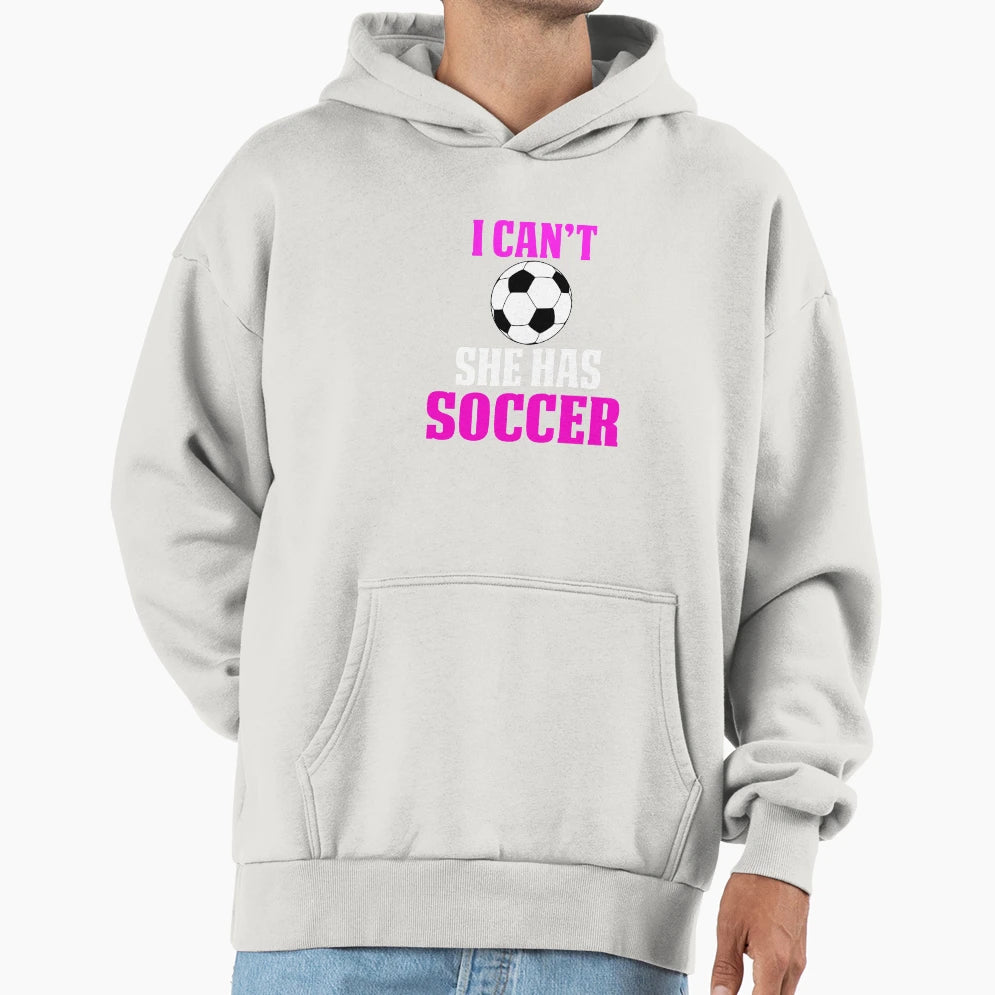 Funny Soccer Mom Shirts I Cant T-Shirt - Fun Novelty Design Men Women - T-Shirt, Sweatshirt, Hoodie