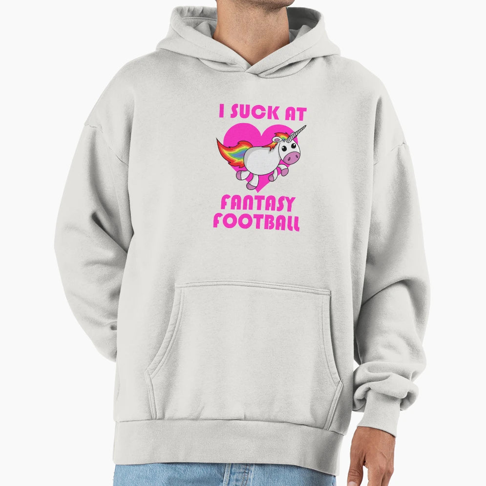 I Suck Fantasy Football Hoodie - Trendy Graphic Unisex - T-Shirt, Sweatshirt, Hoodie