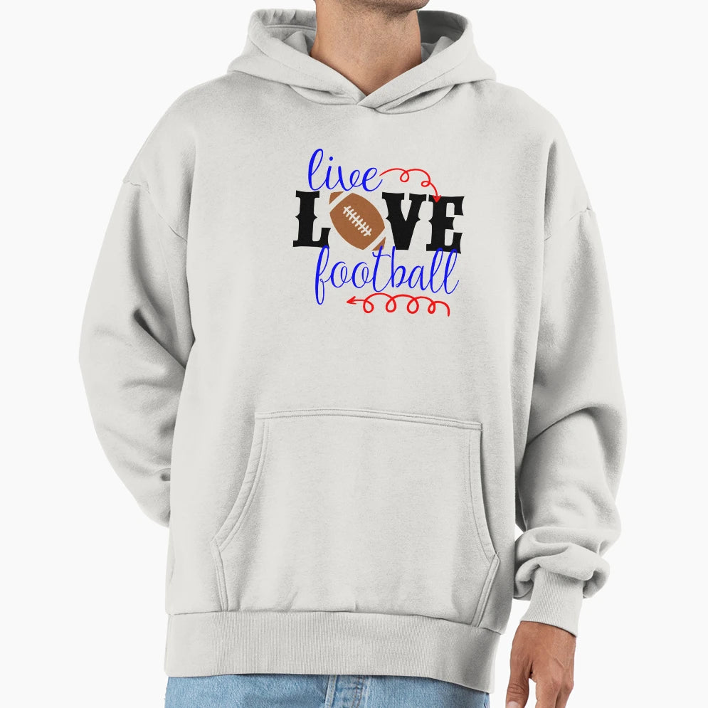 Live Love Football Hoodie - Custom Art Print for Adults - T-Shirt, Sweatshirt, Hoodie