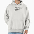 Practice Makes Hoodie - Fun Novelty Design Unisex - T-Shirt, Sweatshirt, Hoodie
