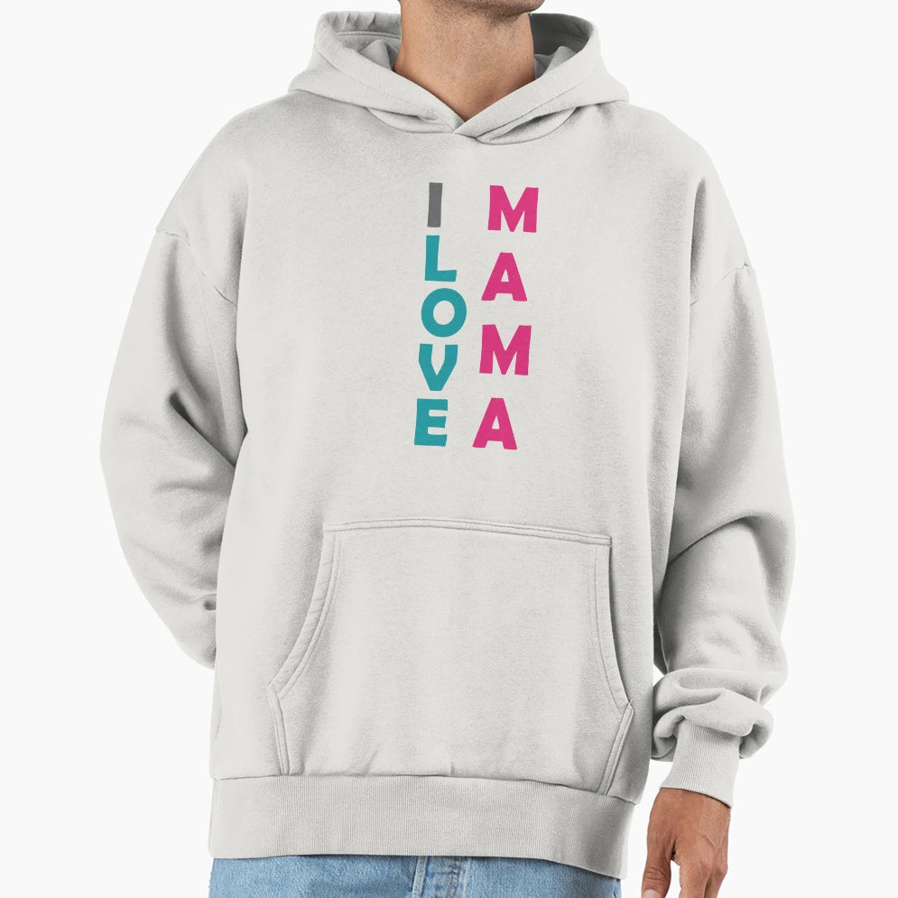 I Love Mama T-Shirt - Aesthetic Graphic for Adults - T-Shirt, Sweatshirt, Hoodie