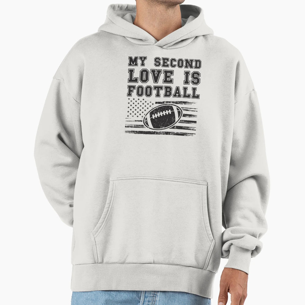 My Second Love Is Football Hoodie - Graphic Print for Adults - T-Shirt, Sweatshirt, Hoodie