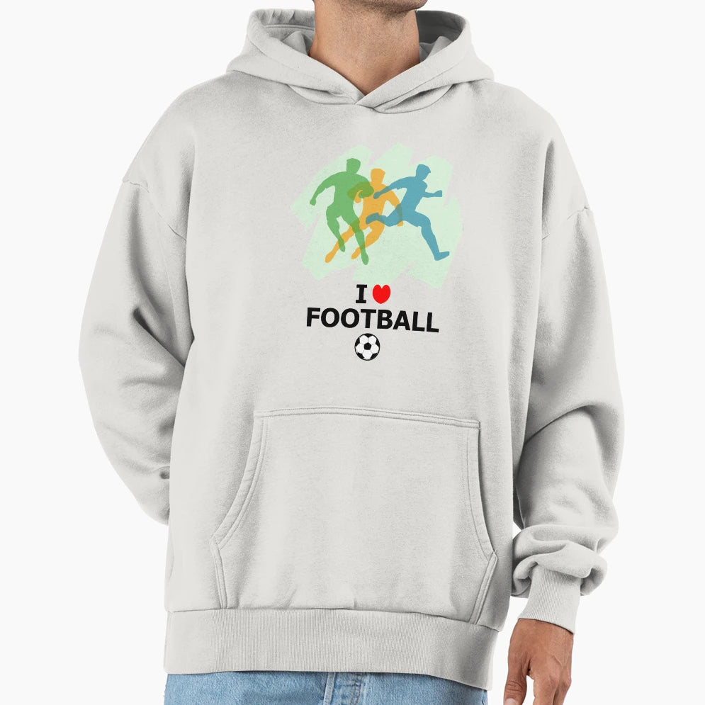 I Love Football Hoodie - Casual Everyday Wear Unisex - T-Shirt, Sweatshirt, Hoodie
