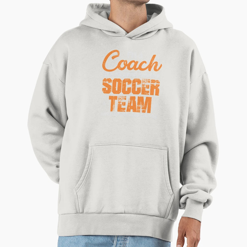 Im Coach Awesome Soccer Team Hoodie - Unique Graphic for Adults - T-Shirt, Sweatshirt, Hoodie