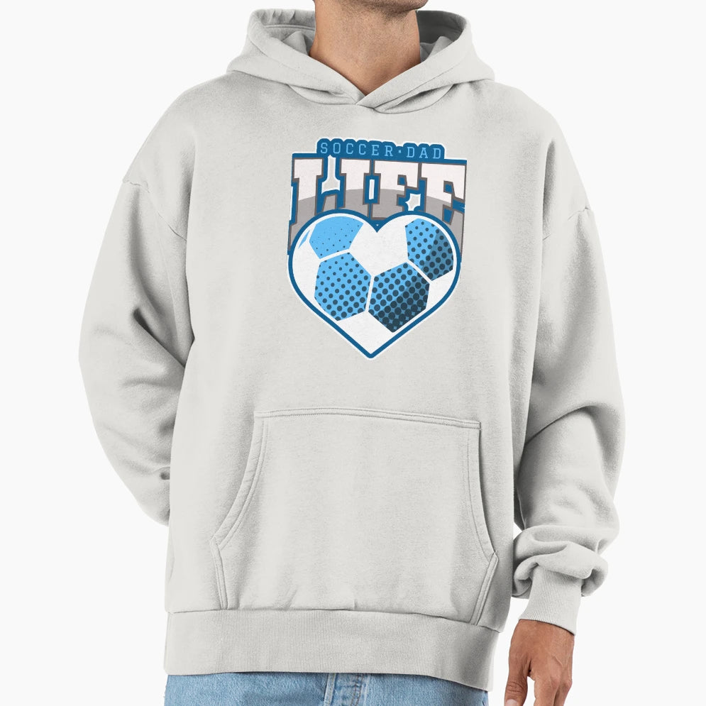 Soccer Dad Life Heart Fathers Day Hoodie - Fun Novelty Design Men Women - T-Shirt, Sweatshirt, Hoodie