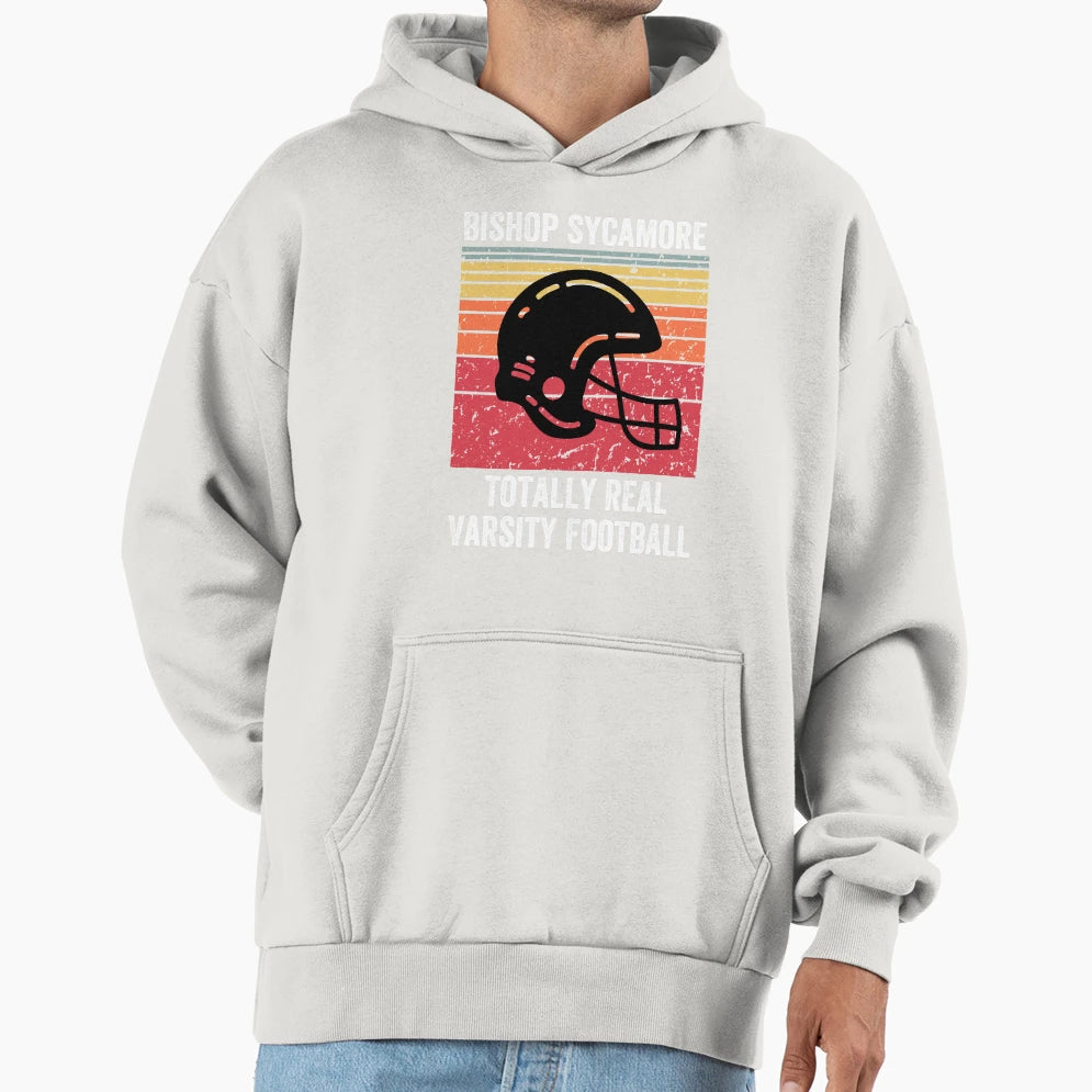 Bishop Sycamore Totally Real Varsity Hoodie - Aesthetic Graphic Unisex - T-Shirt, Sweatshirt, Hoodie