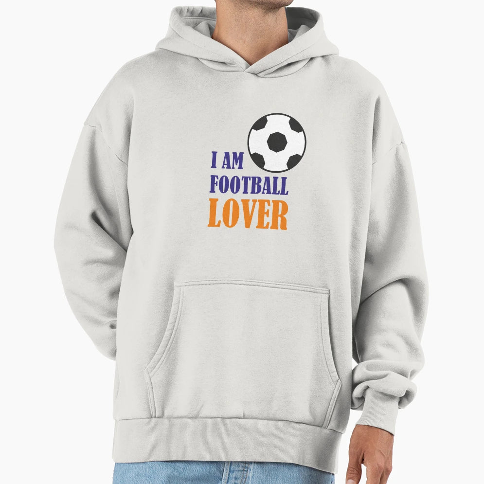 I Am Football Lover Hoodie - Minimalist Print for Adults - T-Shirt, Sweatshirt, Hoodie