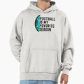 Football Is My Favorite Season Hoodie - Streetwear Style Men Women - T-Shirt, Sweatshirt, Hoodie