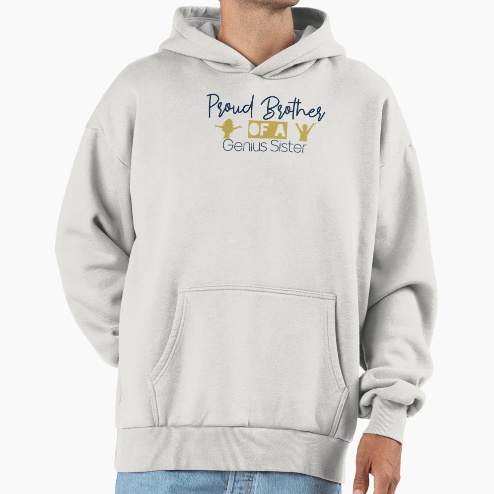 Proud Brother Genius Sister Hoodie - Minimalist Print Unisex - T-Shirt, Sweatshirt, Hoodie