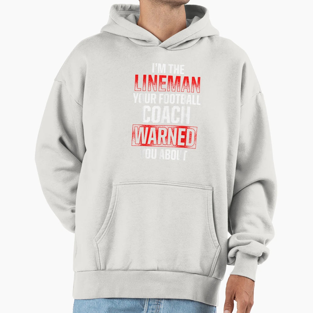 Lineman Hot Offensive Defensive Player Hoodie - Unique Graphic Unisex - T-Shirt, Sweatshirt, Hoodie