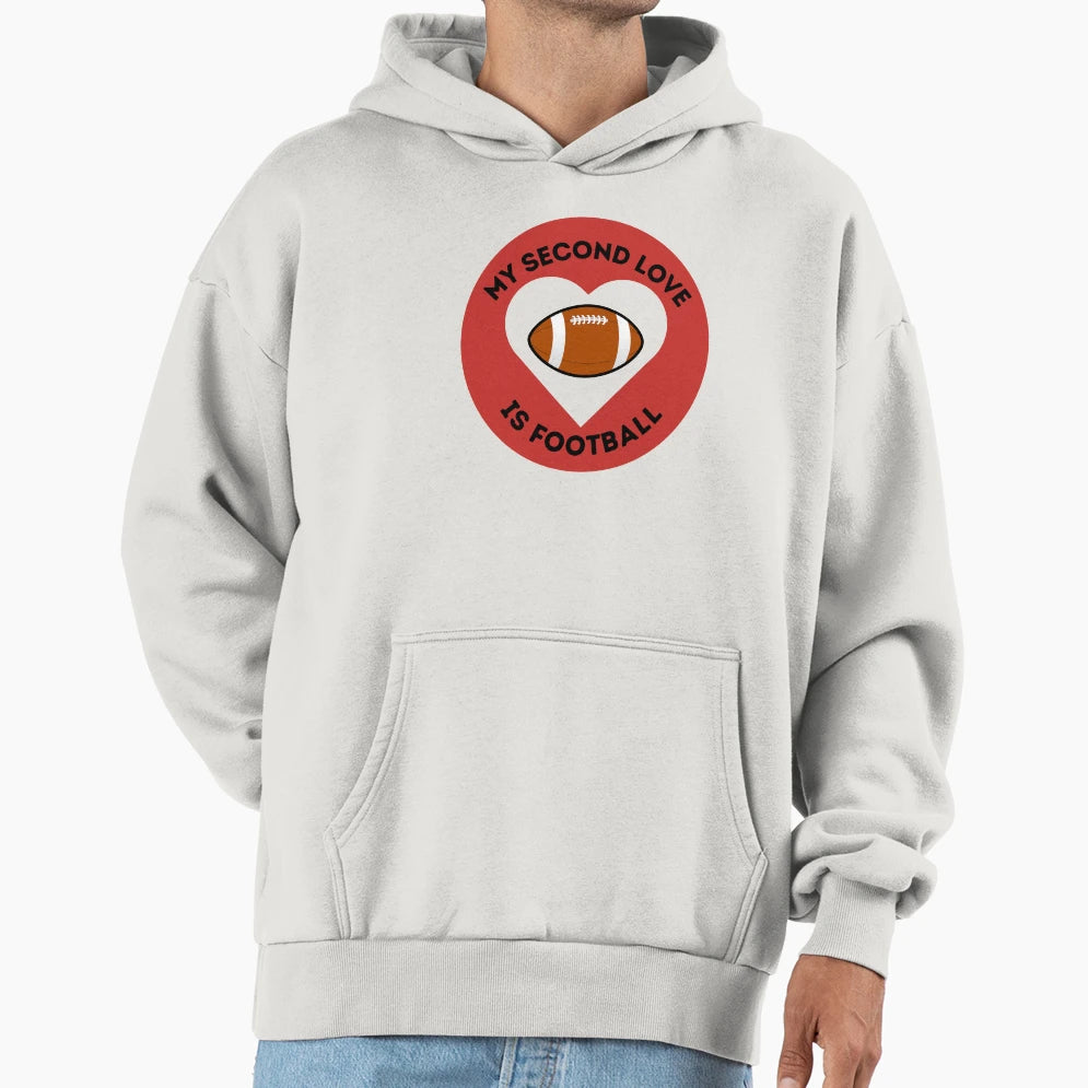 My Second Love Is Football T-Shirt - Novelty Apparel Men Women - T-Shirt, Sweatshirt, Hoodie